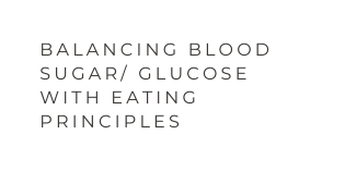 balancing blood sugar glucose with eating principles